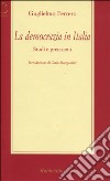 La democrazia in Italia. Studi e precisioni libro di Ferrero Guglielmo