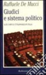 Giudici e sistema politico. Alte corti e cittadinanza in Italia libro