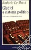 Giudici e sistema politico. Alte corti e cittadinanza in Italia libro