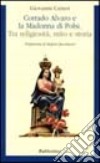 Corrado Alvaro e la Madonna di Polsi. Tra religiosità, mito e storia libro