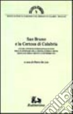 San Bruno e la Certosa di Calabria libro