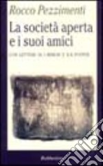 La società aperta e i suoi amici libro