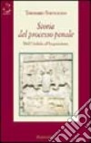 Storia del processo penale. Dall'ordalia all'inquisizione libro di Sorrentino Tommaso