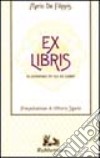 Ex libris. Il lionismo in 150 ex libris libro