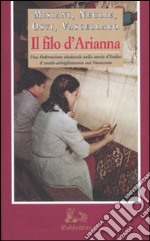 Il filo d'Arianna. Una federazione sindacale nella storia d'Italia: il tessile-abbigliamento nel Novecento