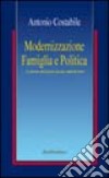 Modernizzazione, famiglia e politica. Le forme del potere in una città del Sud libro