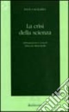 La crisi della scienza libro