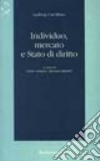 Individuo, mercato e Stato di diritto libro di Mises Ludwig von Antiseri D. (cur.) Baldini M. (cur.)