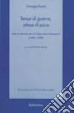 Tempi di guerra, attese di pace. Letture storiche da «L'Osservatore Romano» (1984-1988) libro