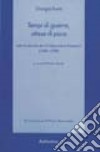 Tempi di guerra, attese di pace. Letture storiche da «L'Osservatore Romano» (1984-1988) libro