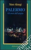 Palermo. Gli anni dell'utopia libro di Alongi Nino