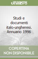 Studi e documenti italo-ungheresi. Annuario 1996 libro