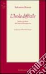 L'isola difficile. Sicilia e siciliani dai fasci al dopoguerra libro