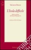 L'isola difficile. Sicilia e siciliani dai fasci al dopoguerra libro di Butera Salvatore