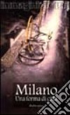 Milano. Una forma di città libro di Sernini Michele