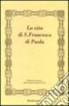 La vita di san Francesco di Paola (rist. anast.) libro
