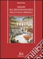 Saggio sul sistema politico dell'Italia liberale. Procedure fiduciarie e sistema dei partiti fra Otto e Novecento libro