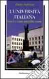 L'università italiana. Com'è e come potrebbe essere libro