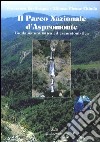 Il parco nazionale d'Aspromonte. Guida naturalistica ed escursionistica libro