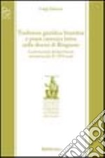 Tradizione giuridica bizantina e prassi canonica latina nella diocesi di Bisignano. La formazione del patrimonio normativo fra X e XVI secolo libro