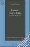 Incontri con la follia. L'ombra di Dioniso libro