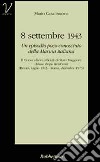 8 settembre 1943. Un episodio poco conosciuto della marina italiana libro