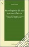 Anche le parole del cielo nascono dalla terra. 50 parole del linguaggio cristiano spiegate ai «Semplici fedeli» libro