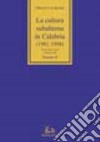 La cultura subalterna in Calabria (1981-1998). Storia degli studi e bibliografia libro