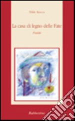 La casa di legno delle fate libro