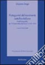 Protagonisti del movimento cattolico italiano. Profili biografici da «L'Osservatore Romano» (1959-1999)