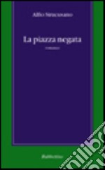 La piazza negata