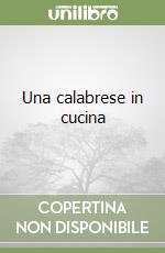 Una calabrese in cucina