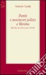 Partiti e movimenti politici a Messina. Dal fulcismo al fascismo (1900-1926) libro