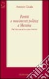 Partiti e movimenti politici a Messina. Dal fulcismo al fascismo (1900-1926) libro di Cicala Antonio