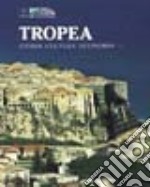 Tropea. Storia, cultura, economia libro