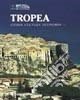 Tropea. Storia, cultura, economia libro
