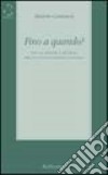 Fino a quando? Note sul presente e sul futuro dalla vita di una fraternità sacerdotale libro