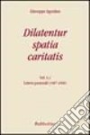 Dilatentur spatia caritatis. Magistero episcopale di Giuseppe Agostino. Vol. 1/1: Lettere pastorali (1974-1986) libro