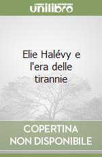 Elie Halévy e l'era delle tirannie