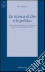 La ricerca di Dio e la politica