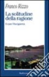 La solitudine della ragione. IL caso Vinciguerra libro