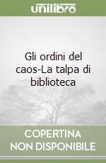 Gli ordini del caos-La talpa di biblioteca libro