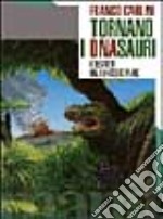 Tornano i Dna-sauri. I segreti di Jurassic park libro