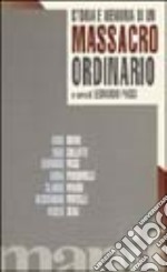 Storia e memoria di un massacro ordinario. Con videocassetta libro