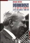 Disobbedienze. Vol. 2: Gli anni della sconfitta. Scritti sul «Manifesto» 1986-1994 libro