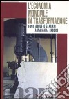 L'economia mondiale in trasformazione libro