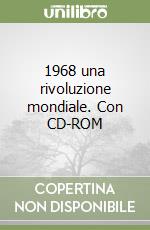 1968 una rivoluzione mondiale. Con CD-ROM libro