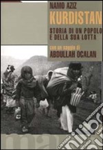 Kurdistan. Storia di un popolo e della sua lotta libro