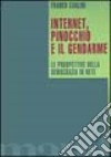 Internet, Pinocchio e il gendarme libro di Carlini Franco