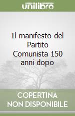 Il manifesto del Partito Comunista 150 anni dopo